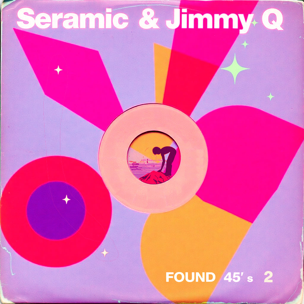 Found 45s 2 - Jimmy Q & Seramic