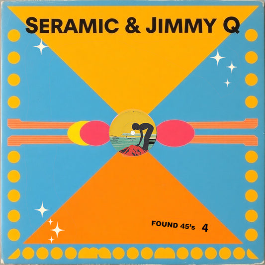 Found 45s 4 - Jimmy Q & Seramic